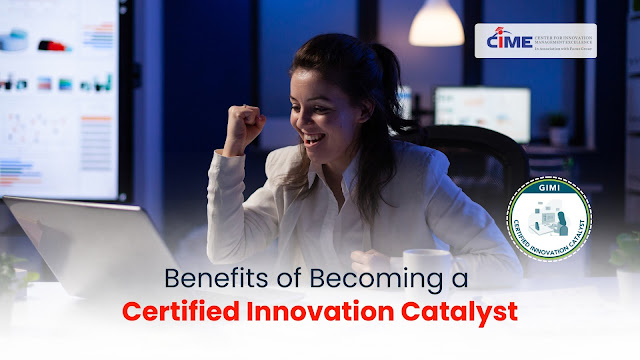 Benefits of Becoming a Certified Innovation Catalyst
