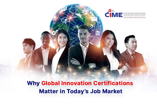 Why Global Innovation Certifications Matter in Today’s Job Market