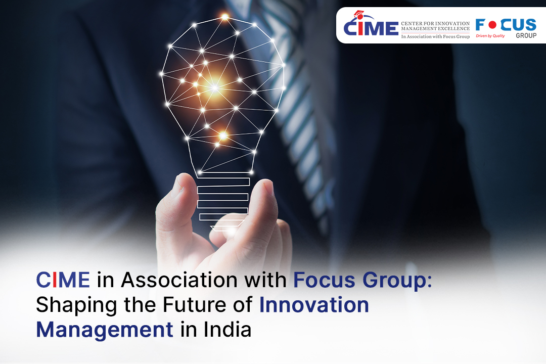 CIME in Association with Focus Group: Shaping the Future of Innovation Management in India