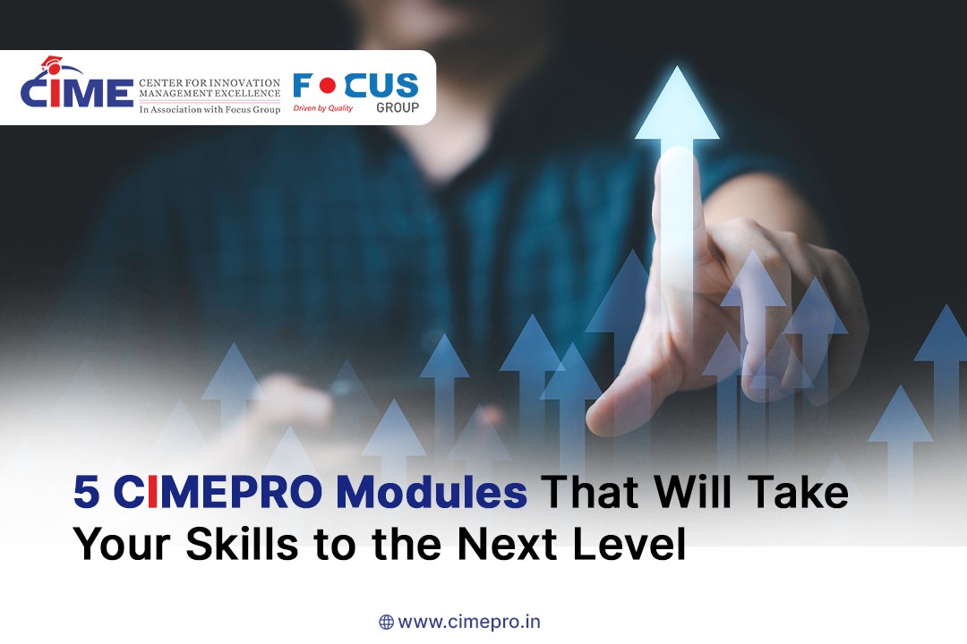 5 CIMEPRO Modules That Will Take Your Skills to the Next Level